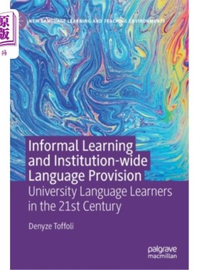 海外直订Informal Learning and Institution-Wide Language Provision: University Language L 非正式学习与机构范围内的语