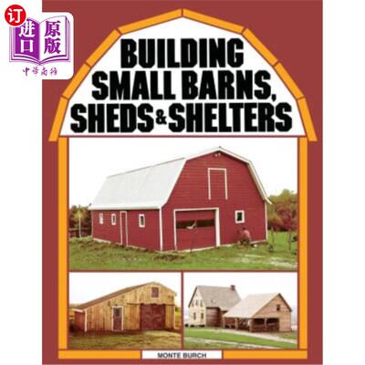 海外直订Building Small Barns, Sheds & Shelters 建造小谷仓，棚屋和避难所