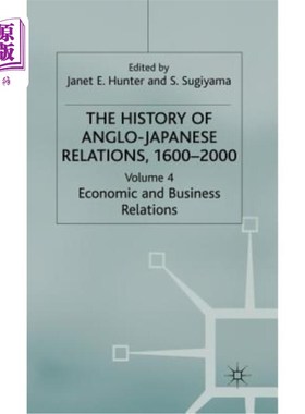 海外直订The History of Anglo-Japanese Relations 1600-2000: Volume IV: Economic and Busin 英日关系史1600-