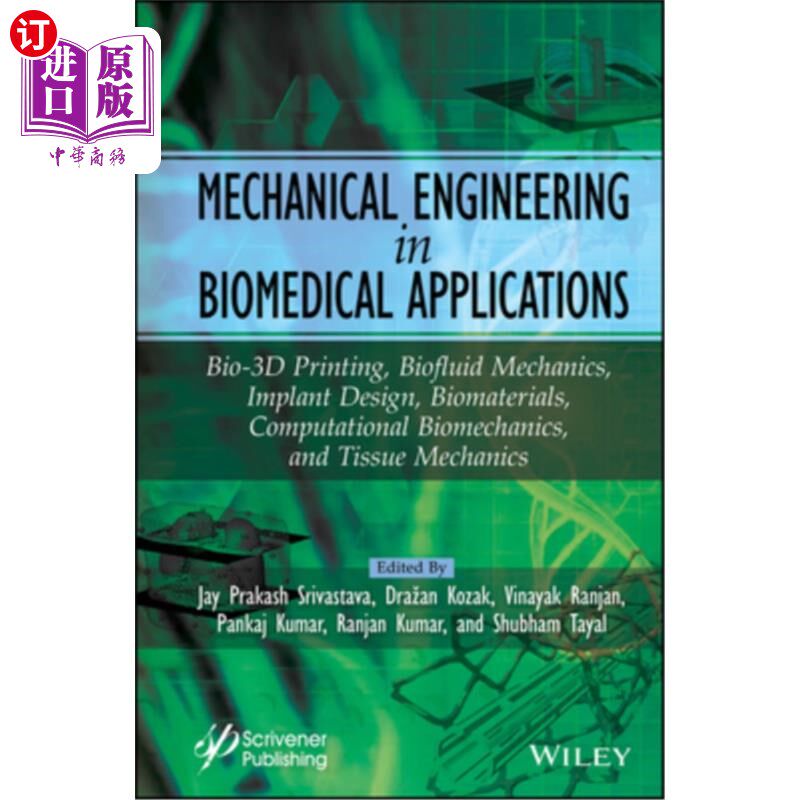 海外直订Mechanical Engineering in Biomedical Application: Bio-3D Printing, Biofluid Mech Mechanical