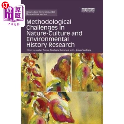 海外直订Methodological Challenges in Nature-Culture and ... 自然文化与环境史研究中的方法论挑战