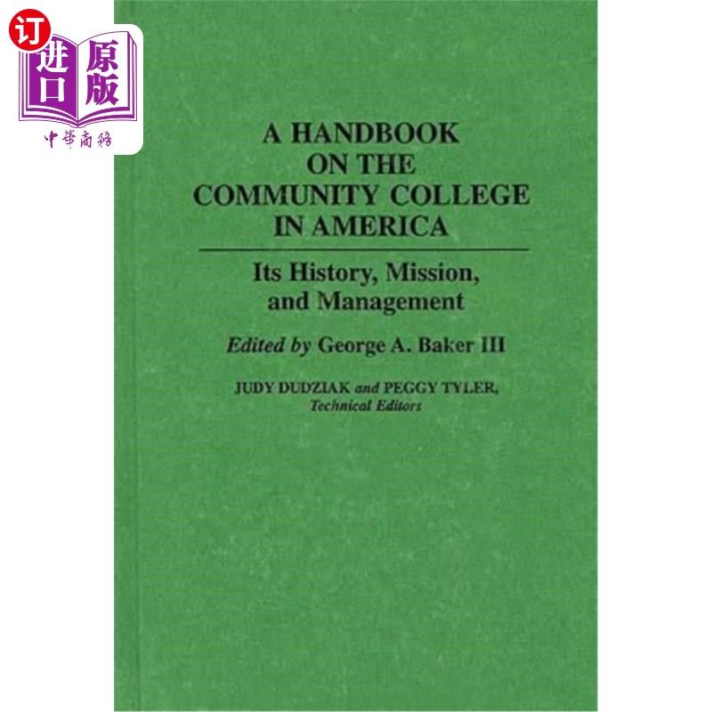 海外直订A Handbook on the Community College in America: Its History, Mission, and Manage 美国社区学院手册:历史、使