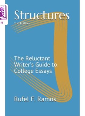 海外直订Structures: The Reluctant Writer's Guide to College Essays 结构：不情愿的大学论文作者指南