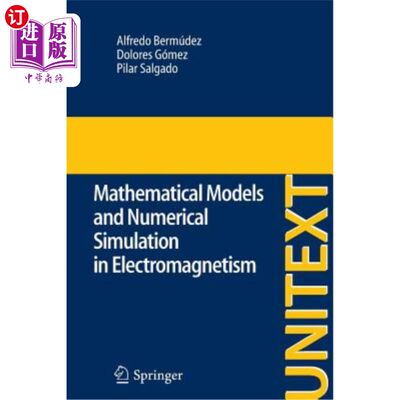 海外直订Mathematical Models and Numerical Simulation in Electromagnetism 电磁学数学模型与数值模拟