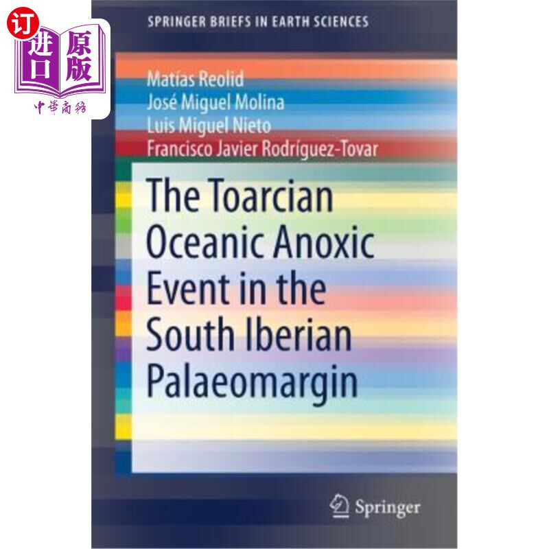 海外直订The Toarcian Oceanic Anoxic Event in the South Iberian Palaeomargin 伊比利亚南部古边缘的托阿尔期海洋缺氧事