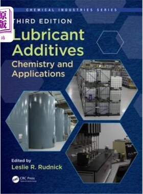 海外直订Lubricant Additives: Chemistry and Applications, Third Edition 润滑剂添加剂：化学与应用，第三版