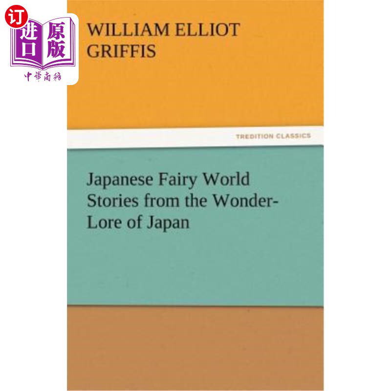 海外直订Japanese Fairy World Stories from the Wonder-Lore of Japan 日本神话故事