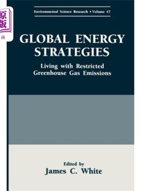 海外直订Global Energy Strategies: Living with Restricted Greenhouse Gas Emissions 全球能源战略:生活在限制温室气体排