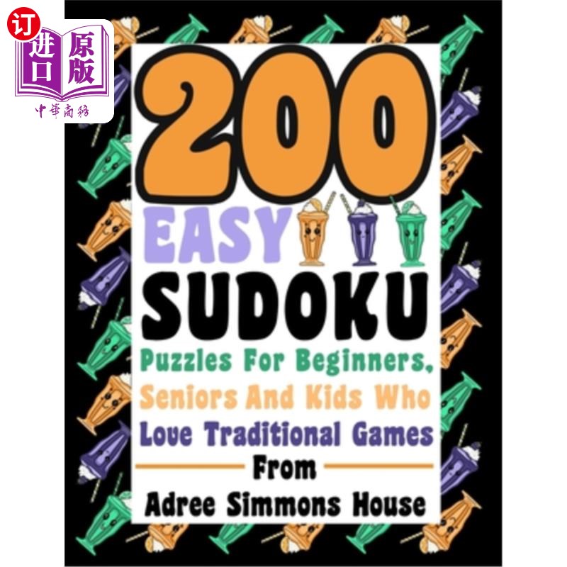 海外直订200 Easy Sudoku Puzzles For Beginners, Seniors, And Kids Who Love Traditional Ga 200个简单的数独拼图，适合