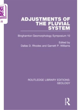 海外直订Adjustments of the Fluvial System: Binghamton Geomorphology Symposium 10 河流系统的调整:宾汉姆顿地貌研讨会