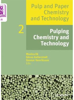 海外直订Pulping Chemistry and Technology 制浆化学与技术“，