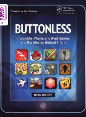 海外直订Buttonless: Incredible iPhone and iPad Games and the Stories Behind Them 无按键:iPhone和iPad游戏及其背后的