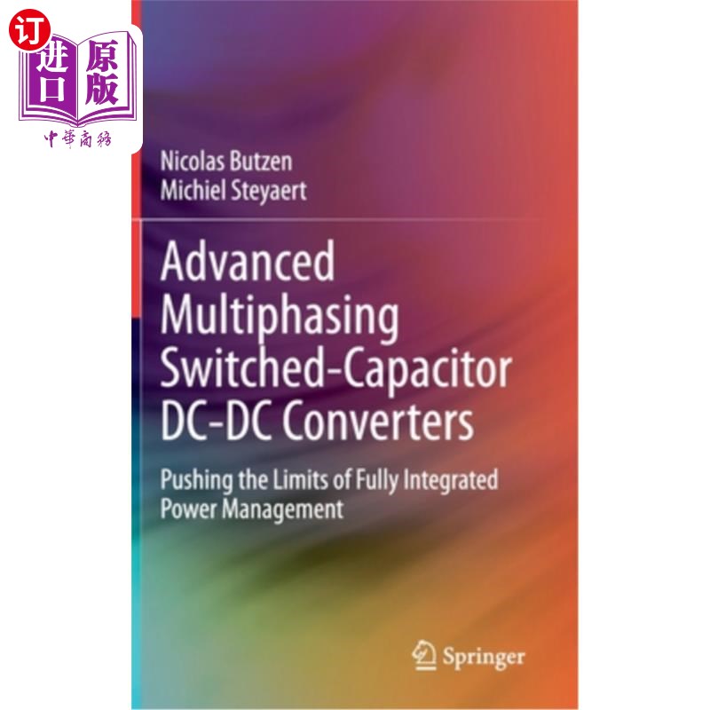海外直订Advanced Multiphasing Switched-Capacitor DC-DC Converters: Pushing the Limits of 先进多相开关电容DC-DC转换