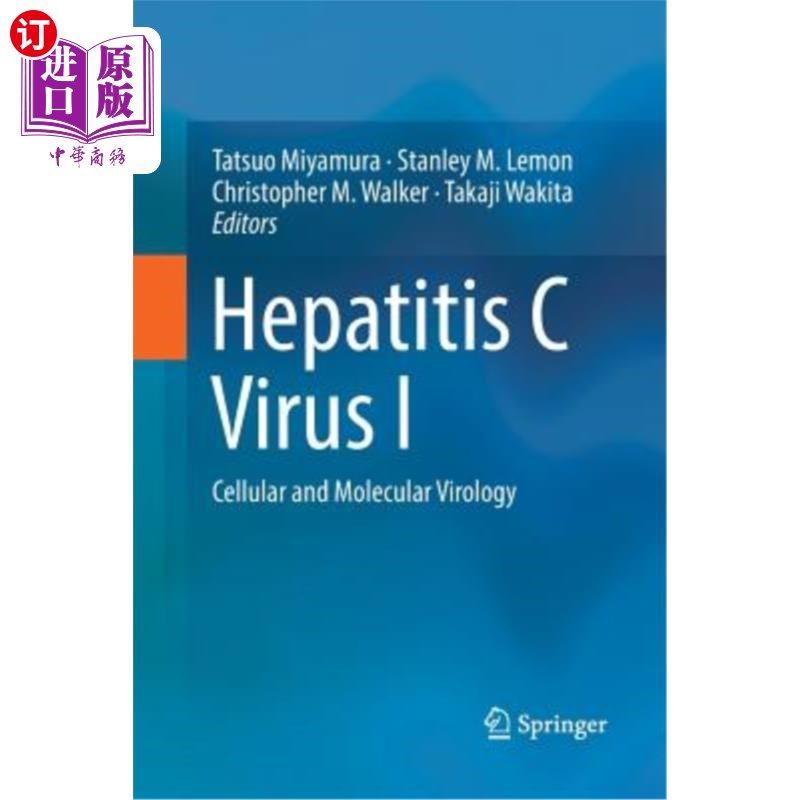海外直订医药图书Hepatitis C Virus I: Cellular and Molecular Virology 丙型肝炎病毒I：细胞和分子病毒学