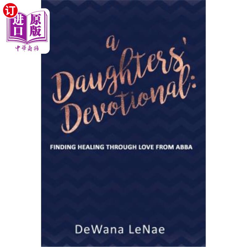 海外直订A Daughters' Devotional: Finding Healing through Love from Abba 女儿的灵修:从阿爸的爱中寻找治愈