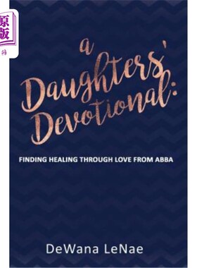 海外直订A Daughters' Devotional: Finding Healing through Love from Abba 女儿的灵修:从阿爸的爱中寻找治愈