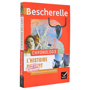 Bescherelle 艺术史 从文艺复兴到现在 法文原版 Collectif Bescherelle Chronologie de lhistoire de lart【中商原版】