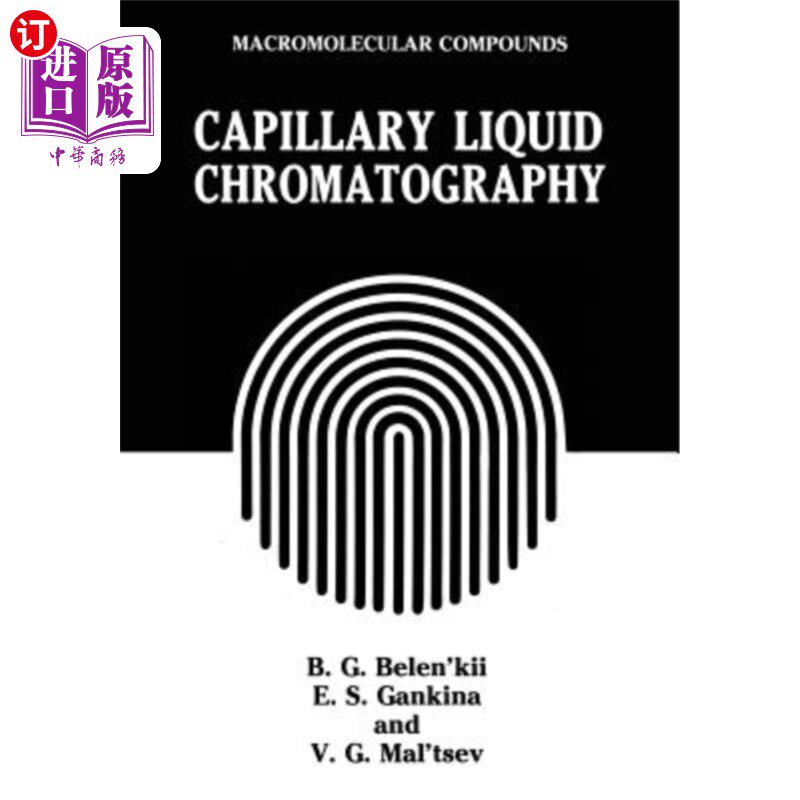 海外直订Capillary Liquid Chromatography 毛细管液相色谱法