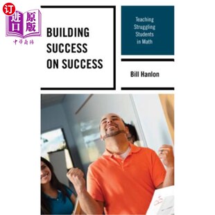 海外直订Building Success on Success: Teaching Struggling Students in Math 在成功中建立成功：教苦苦挣扎的学生数学