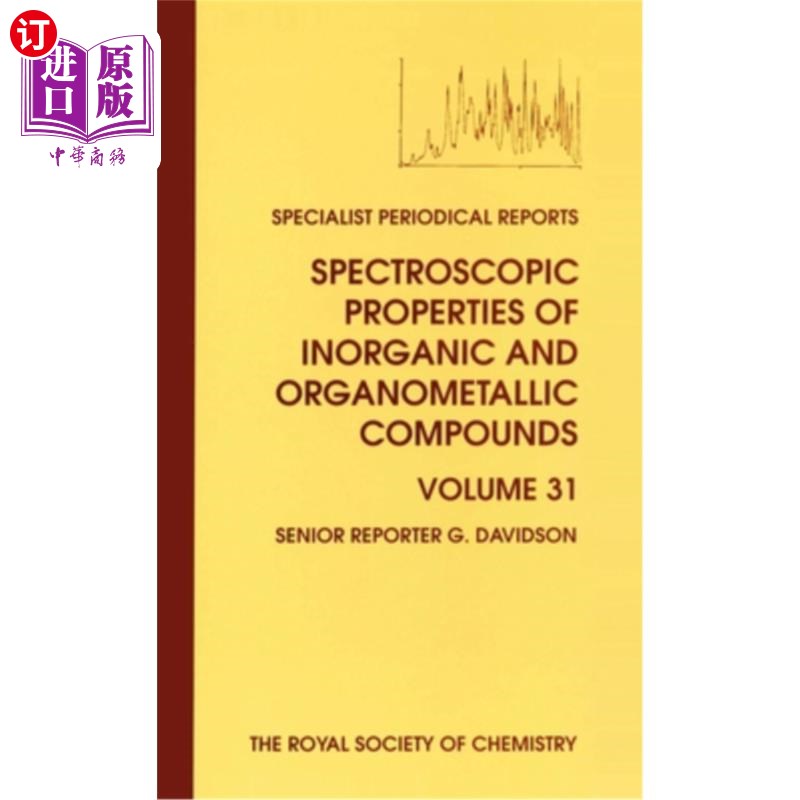海外直订Spectroscopic Properties of Inorganic and Organometallic Compounds: Volume 31 无机和有机金属化合物的光谱性