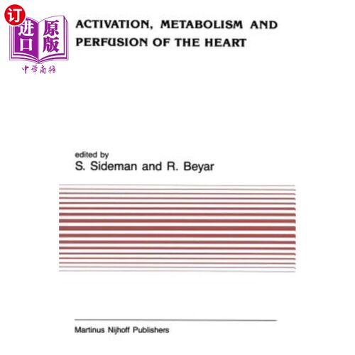 海外直订医药图书Activation, Metabolism and Perfusion of the Heart: Simulation and Experimental M 心脏的激活、代谢和
