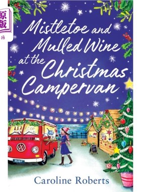 海外直订Mistletoe and Mulled Wine at the Christmas Campe... 圣诞露营车上的槲寄生和热红酒