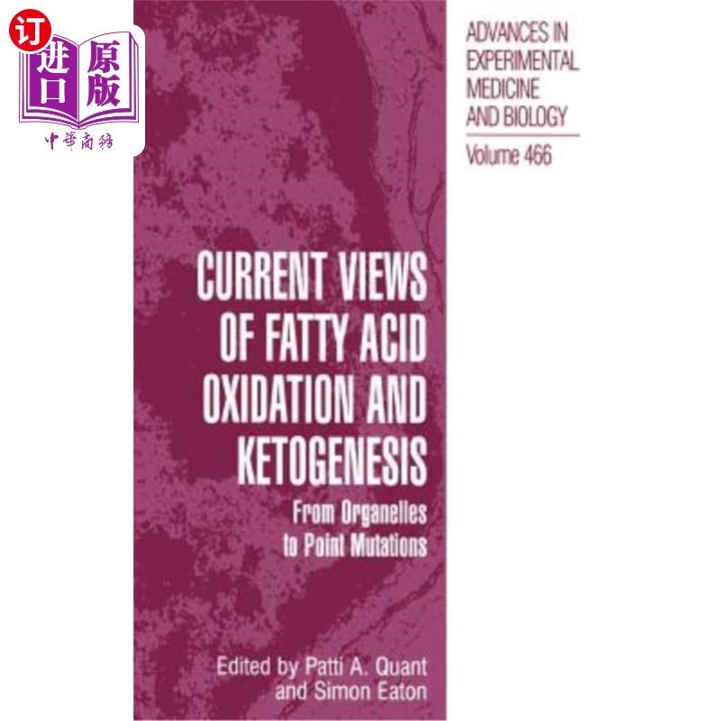 海外直订Current Views of Fatty Acid Oxidation and Ketogenesis: From Organelles to Point  脂肪酸氧化和生酮的当前观点