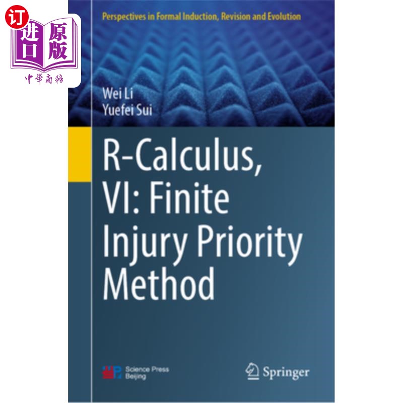 海外直订R-Calculus, VI: Finite Injury Priority Method R-Calculus, VI: Finite Injury Priority Method