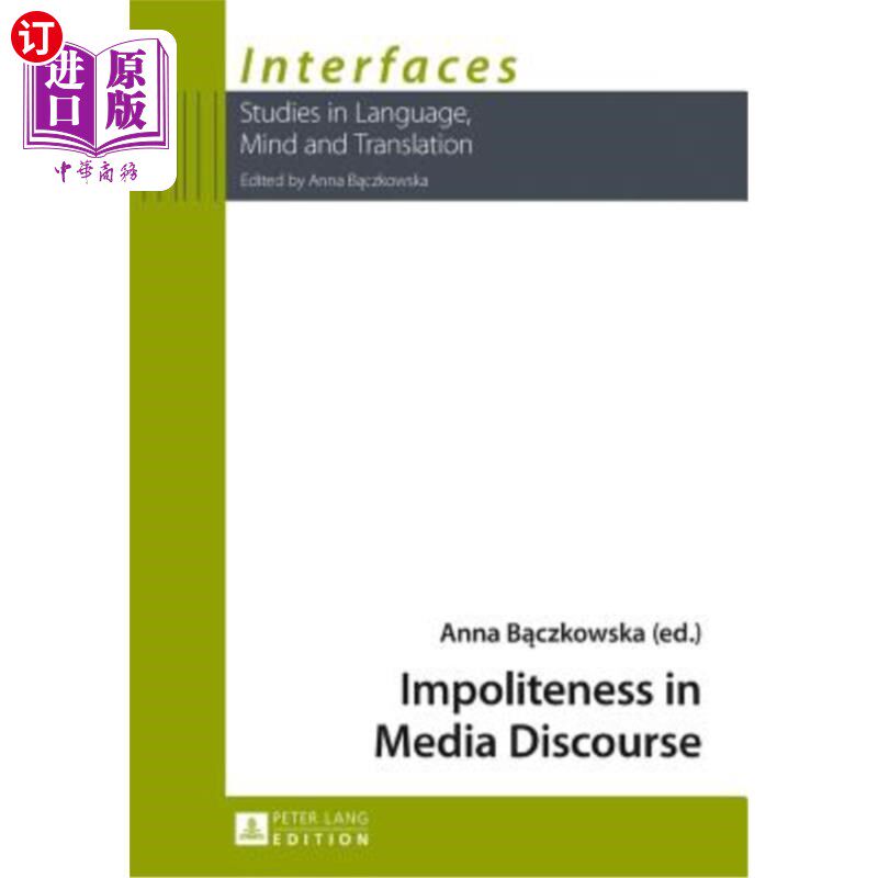 海外直订impoliteness in media discourse 媒体话语中的不礼貌