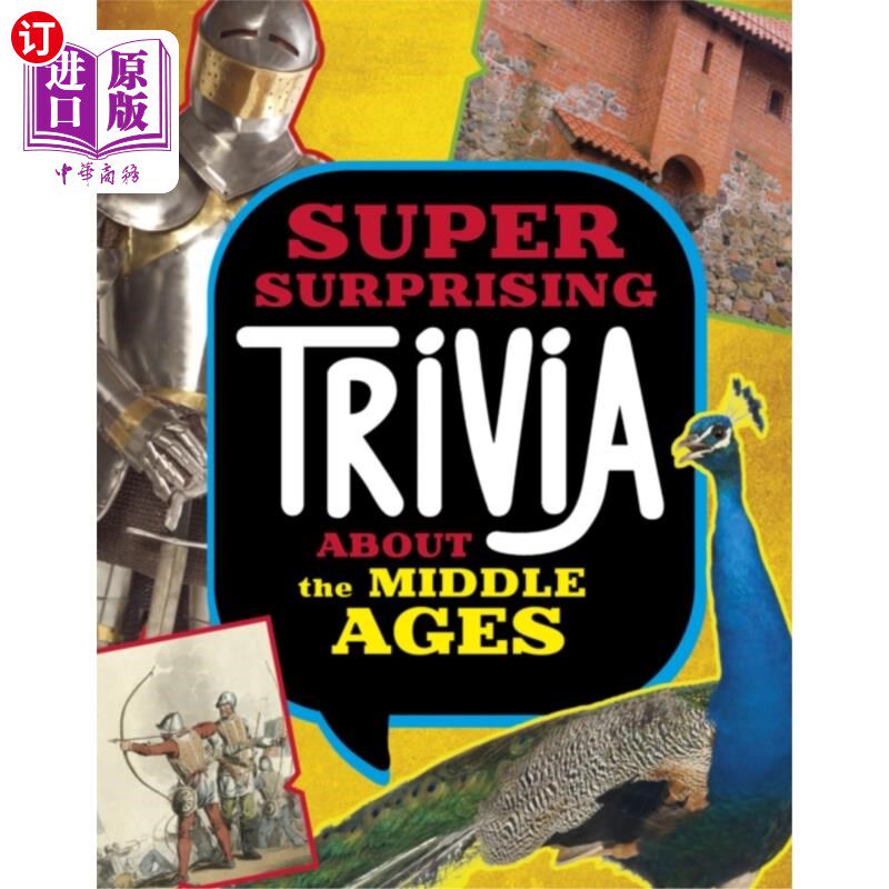 海外直订Super Surprising Trivia About the Middle Ages 关于中世纪的超级惊人的琐事