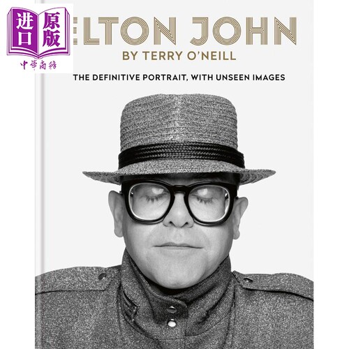 Elton John by Terry O'Neill 进口艺术 特里·奥尼尔镜头下的艾尔顿·约翰【中商原版】