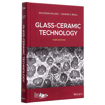 现货 Glass-Ceramic Technology, Third Edition 英文原版 玻璃陶瓷技术（第3版） Wolfram H?land【中商原版】