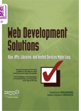 海外直订Web Development Solutions: Ajax, Apis, Libraries, and Hosted Services Made Easy Web开发解决方案:简