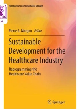 海外直订医药图书Sustainable Development for the Healthcare Industry: Reprogramming the Healthcar 医疗保健行业的可持