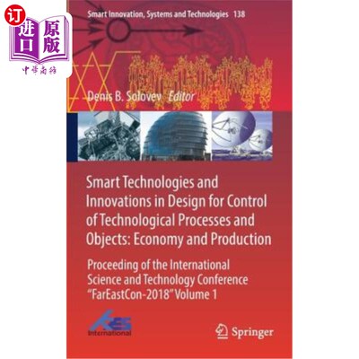 海外直订Smart Technologies and Innovations in Design for Control of Technological Proces 智能技术与工艺过程和对象控