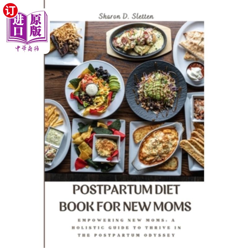 海外直订医药图书Postpartum Diet Book for New Moms: Empowering New Moms: A Holistic Guide to Thri 产后饮食书为新妈妈