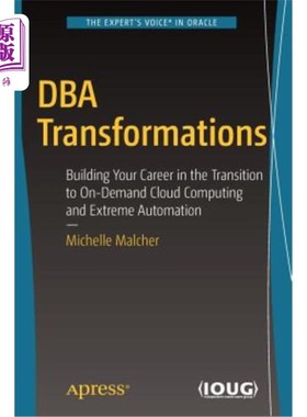 海外直订DBA Transformations: Building Your Career in the Transition to On-Demand Cloud C DBA转型：在向随需应变云计