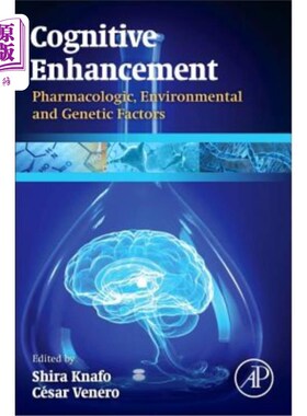 海外直订医药图书Cognitive Enhancement: Pharmacologic, Environmental and Genetic Factors 认知增强：药理学、环境和遗