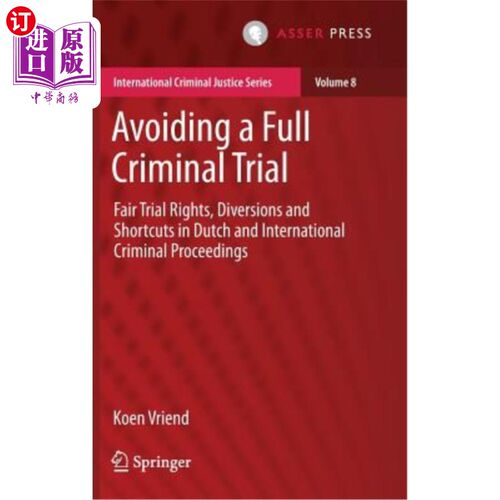 海外直订Avoiding a Full Criminal Trial: Fair Trial Rights, Diversions and Shortcuts in D 避免全面刑事审判：荷兰和国