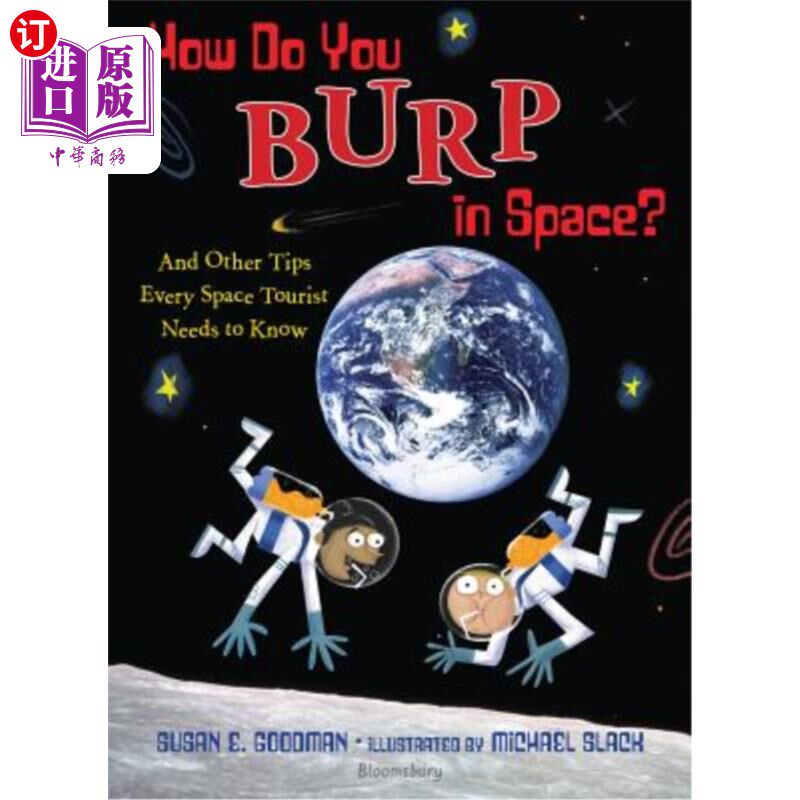 海外直订How Do You Burp in Space?: And Other Tips Every Space Tourist Needs to Know 你怎么在太空打嗝以及每个太空游