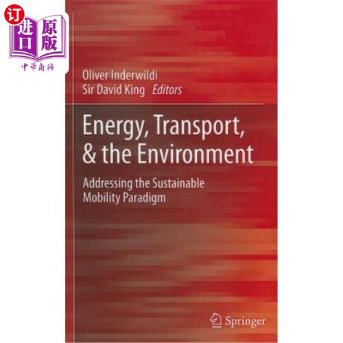 海外直订Energy, Transport, & the Environment: Addressing the Sustainable Mobility Paradi 能源、交通与环境:解决可持