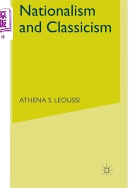 海外直订Nationalism and Classicism 民族主义和古典主义