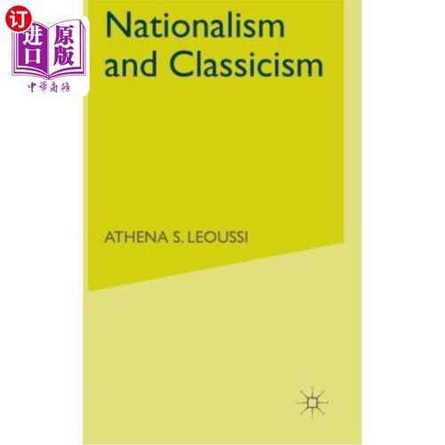 海外直订Nationalism and Classicism 民族主义和古典主义