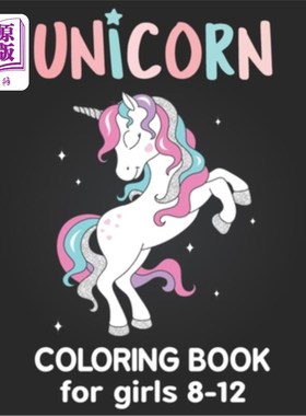 海外直订Unicorn Coloring Book for Girls 8-12: How to Draw a Unicorn Coloring Book Sets W 8-12岁的女孩用独角兽涂色书