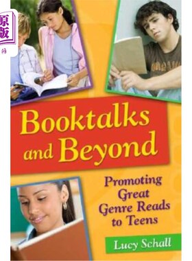 海外直订Booktalks and Beyond: Promoting Great Genre Reads to Teens 书籍谈话及其他:推广伟大的体裁阅读给青少年