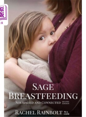 海外直订Sage Breastfeeding: Nurtured and Connected 明智的母乳喂养:培养和连接