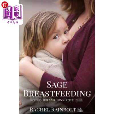 海外直订Sage Breastfeeding: Nurtured and Connected 明智的母乳喂养:培养和连接