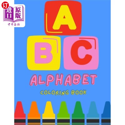 海外直订ABC Coloring Book for Toddlers and Kids Ages 1, 2 & 3: Includes Letter Tracing A ABC涂色书为幼儿和儿童年龄1