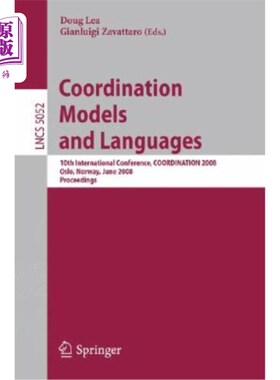 海外直订Coordination Models and Languages: 10th International Conference, Coordination 2 协调模式和语言：第十届国际