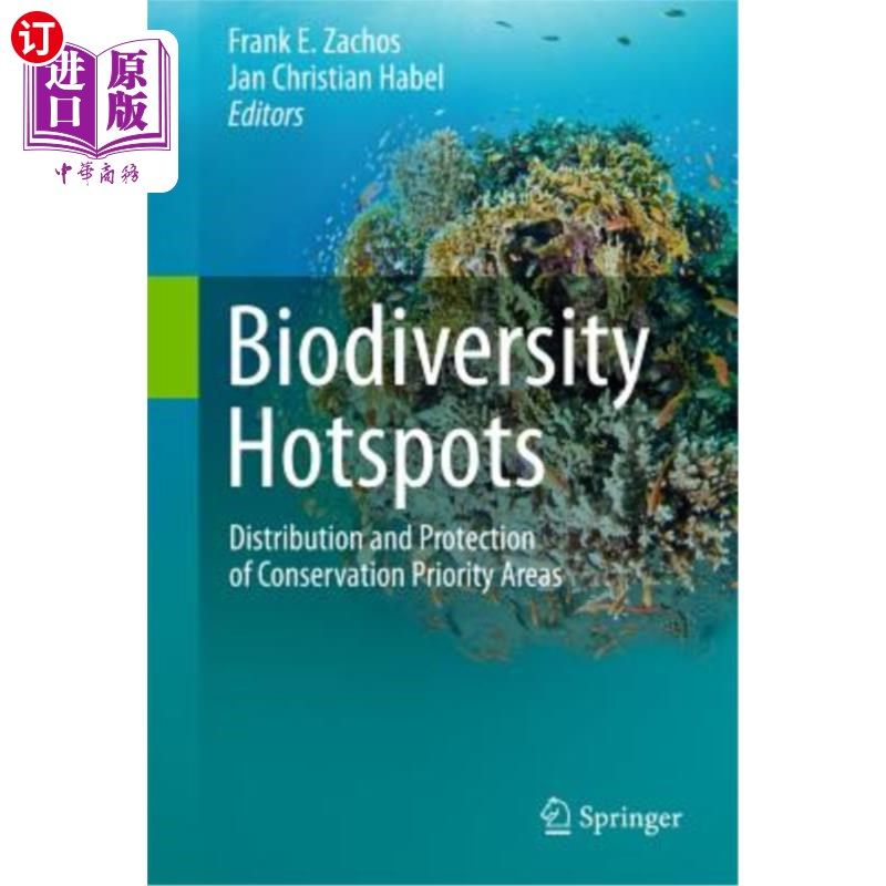 海外直订Biodiversity Hotspots: Distribution and Protection of Conservation Priority Area 生物多样性热点:优先保护区